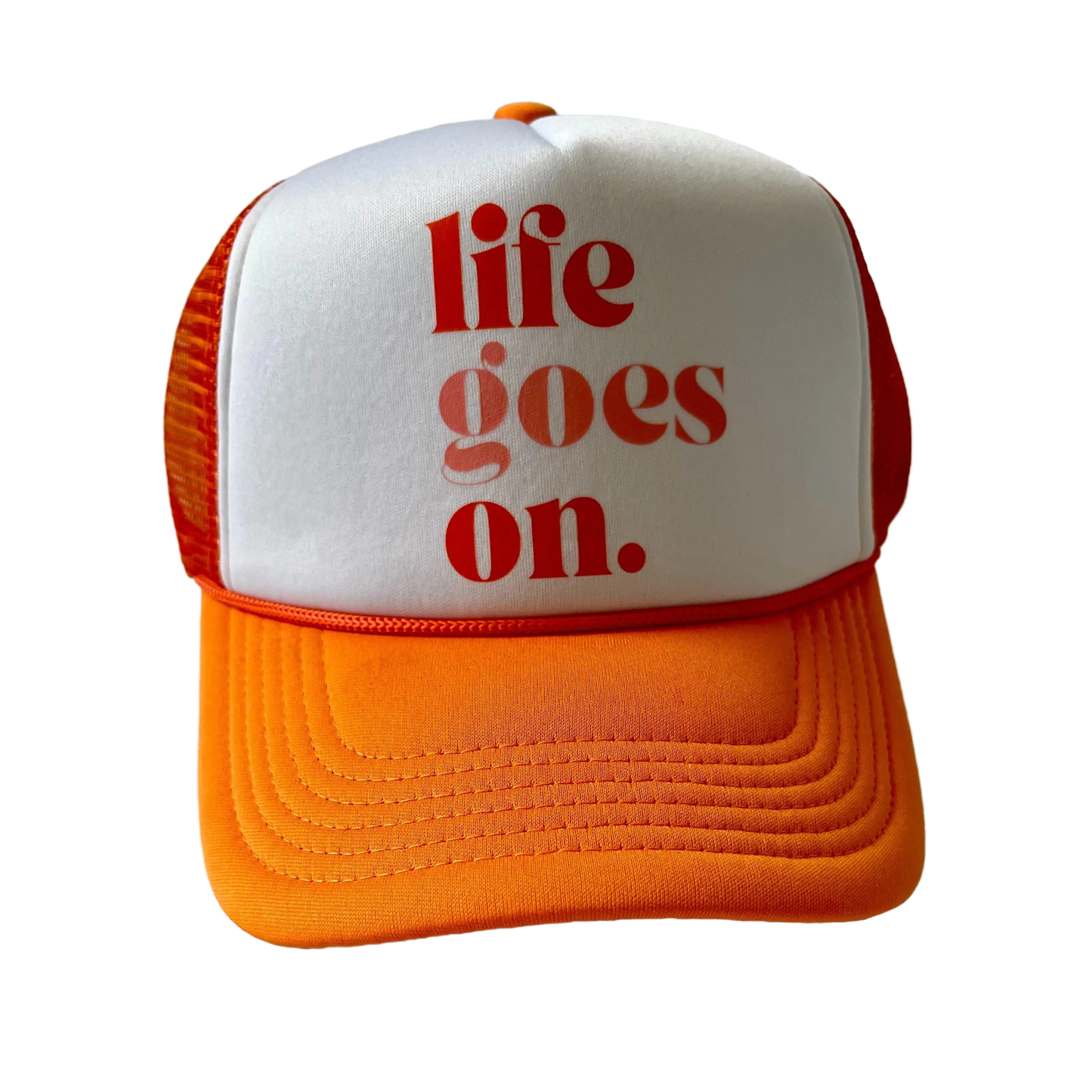 Life Goes On Trucker Hat