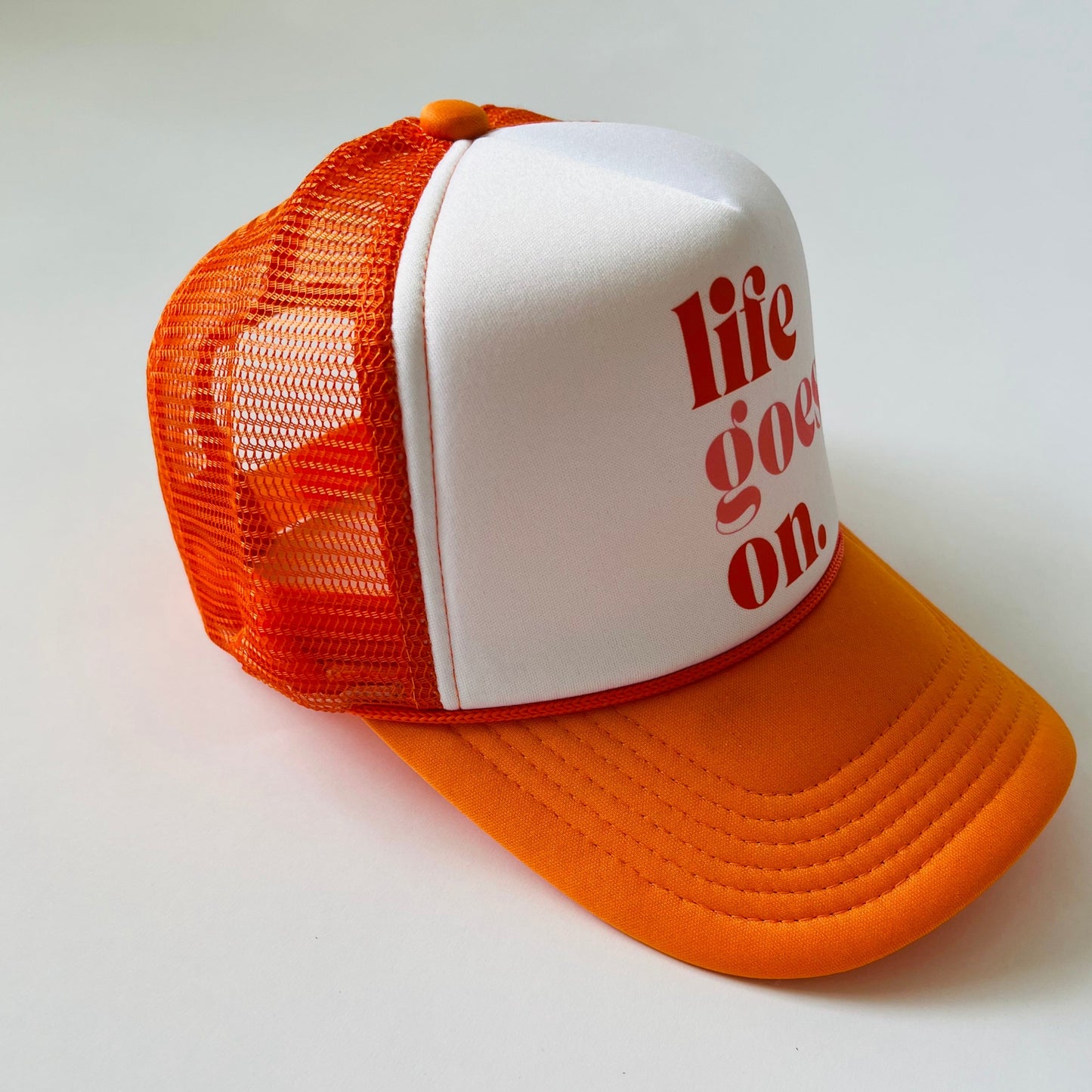 Life Goes On Trucker Hat