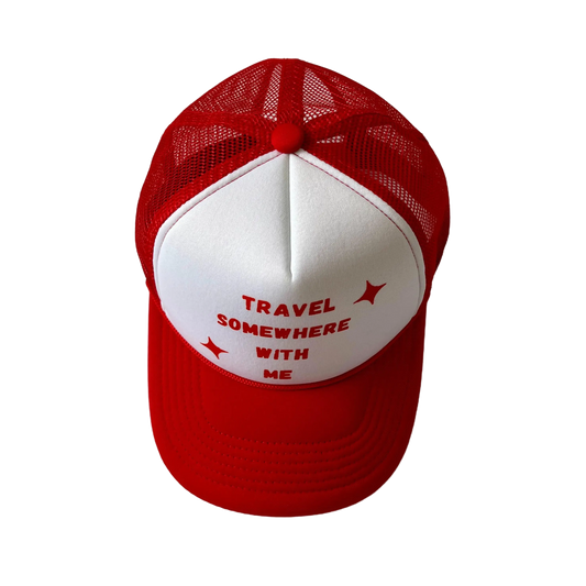 Travel Somewhere With Me Trucker Hat